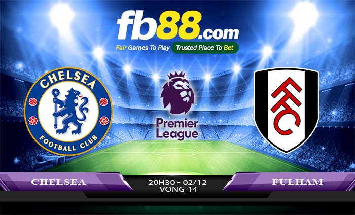 fb88-Soi kèo bóng đá ngoại hạng anh Chelsea Fulham