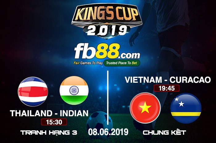 lịch chung kết king's cup 2019