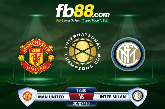 fb88-Soi kèo cá cược Man United vs Inter Milan ICC Cup 2019