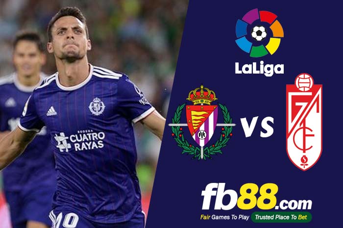 fb88-soi kèo Real Valladolid vs Granada CF