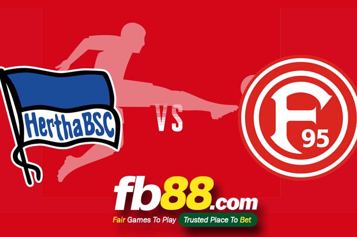 fb88-soi kèo Hertha BSC Berlin vs Fortuna Dusseldorf