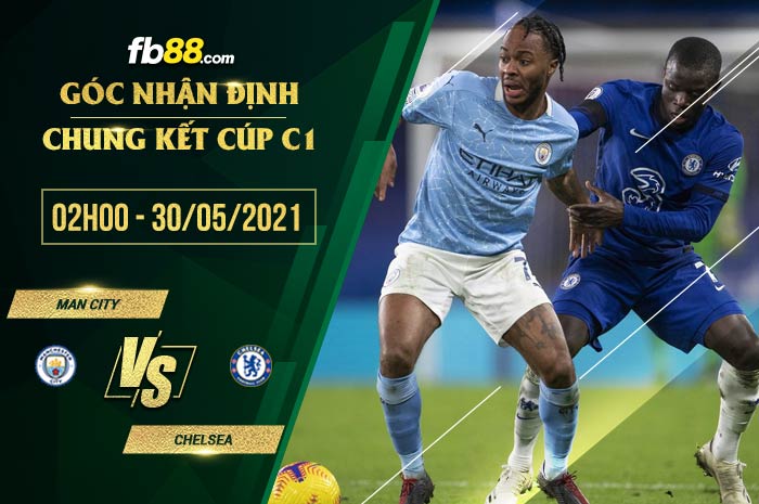 fb88-soi kèo chung kết c1 Man City vs Chelsea