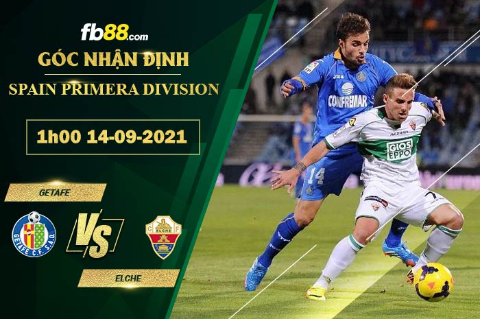 Fb88 soi kèo trận đấu Getafe vs ElcheFb88 soi kèo trận đấu Getafe vs Elche