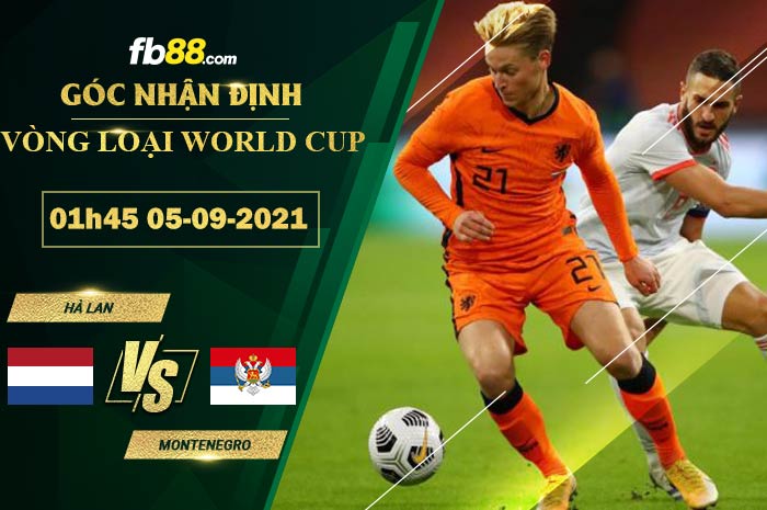 Fb88 soi kèo trận đấu Hà Lan vs Montenegro 05-09-2021