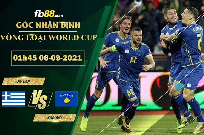 Fb88 soi kèo trận đấu Kosovo vs Hy Lạp 06-09-2021