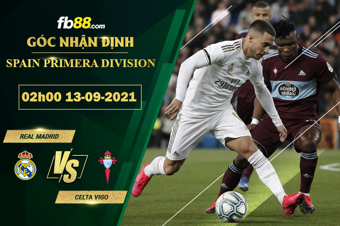 Fb88 soi kèo trận đấu Real Madrid vs Celta Vigo