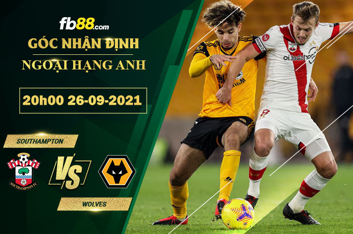 Fb88 soi kèo trận đấu Southampton vs Wolves