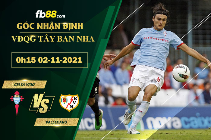 Fb88 soi kèo trận đấu Vallecano vs Celta Vigo