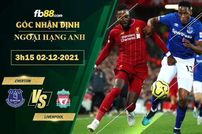 Fb88 soi kèo trận đấu Everton vs Liverpool