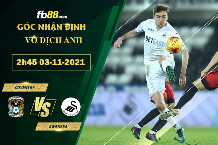 Fb88 soi kèo trận đấu Coventry vs Swansea