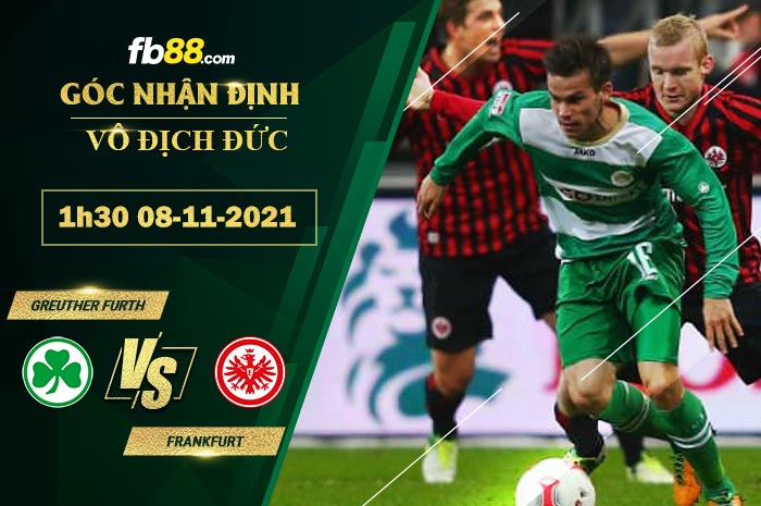 Fb88 soi kèo trận đấu Greuther Furth vs Eintracht Frankfurt