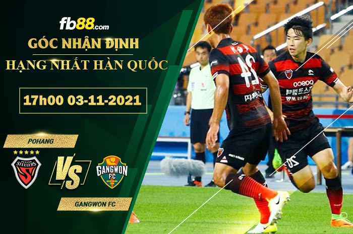 Fb88 soi kèo trận đấu Pohang vs Gangwon FC