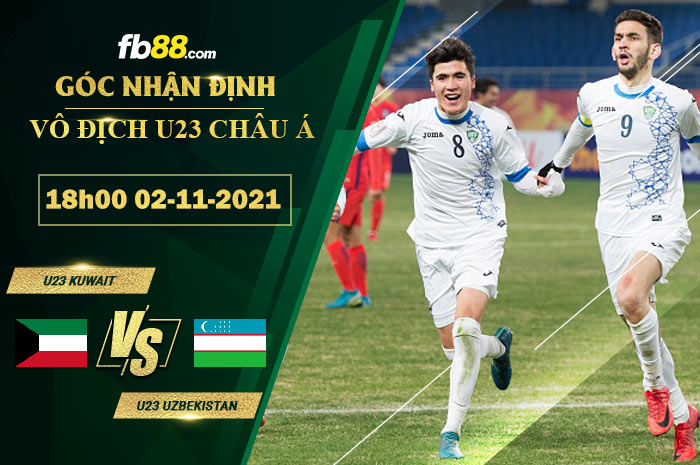 Fb88 soi kèo trận đấu U23 Kuwait vs U23 Uzbekistan