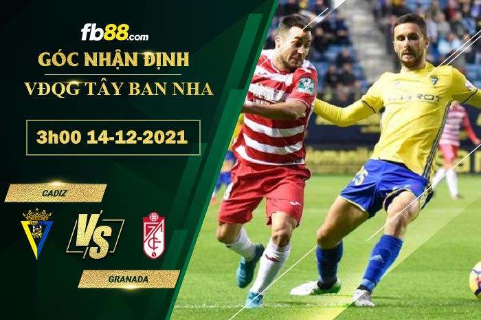 Fb88 soi kèo trận đấu Cadiz vs Granada