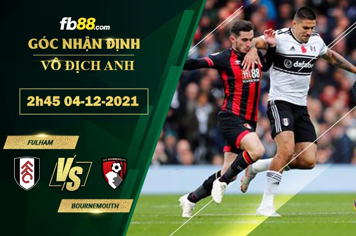 Fb88 soi kèo trận đấu Fulham vs Bournemouth