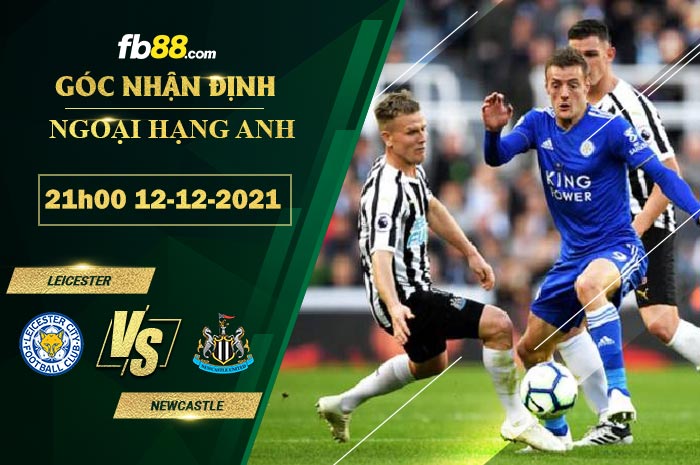 Fb88 soi kèo trận đấu Leicester vs Newcastle