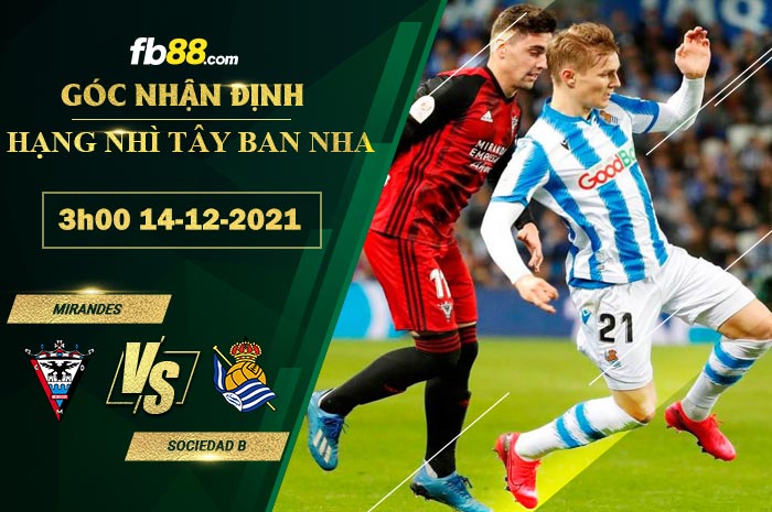 Fb88 soi kèo trận đấu Mirandes vs Sociedad B