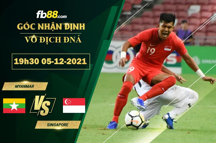 Fb88 soi kèo trận đấu  Singapore vs Myanmar