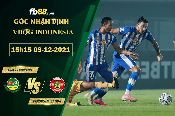 Fb88 soi kèo trận đấu TIRA Persikabo vs Persiraja Banda