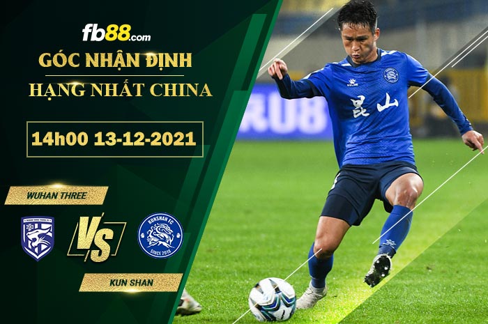 Fb88 soi kèo trận đấu Wuhan Three vs Kun Shan