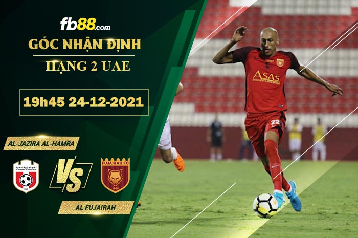 Fb88 soi kèo trận đấu Al-Jazira Al-Hamra vs Al Fujairah