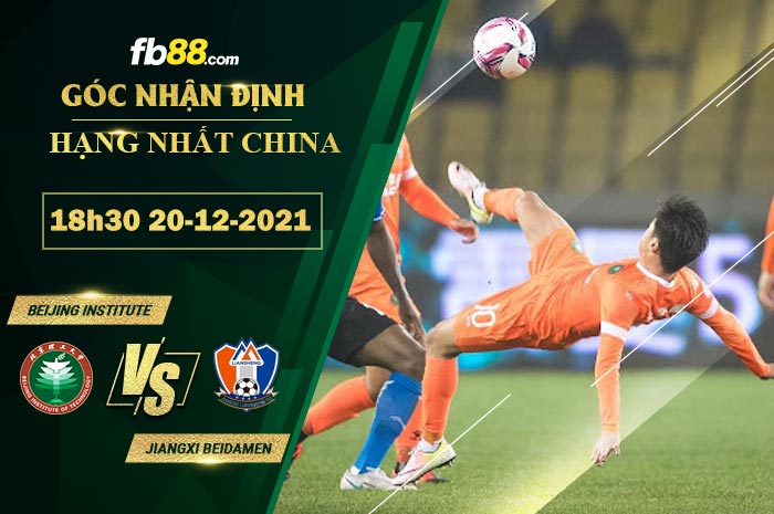 Fb88 soi kèo trận đấu Beijing Institute vs Jiangxi Beidamen