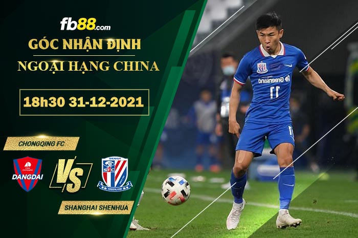 Fb88 soi kèo trận đấu Chongqing Liangjiang vs Shanghai Shenhua