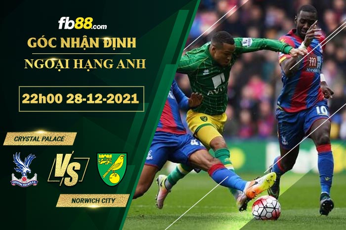 Fb88 soi kèo trận đấu Crystal Palace vs Norwich City