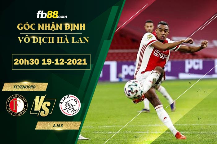 Fb88 soi kèo trận đấu Feyenoord vs Ajax