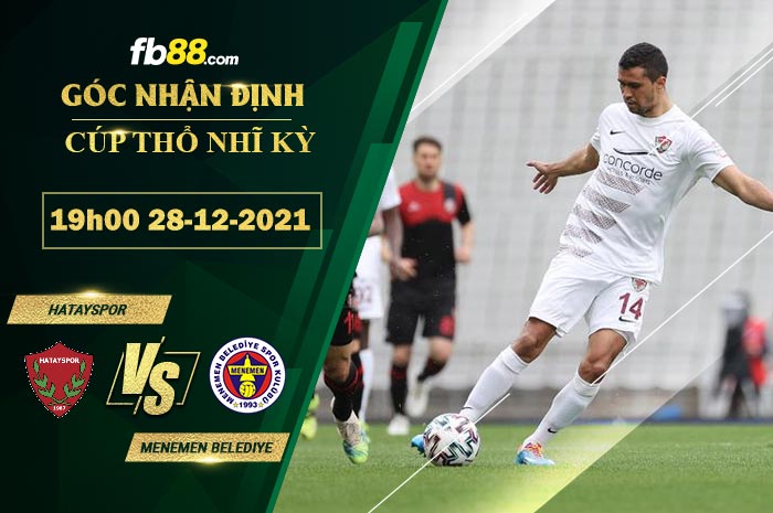 Fb88 soi kèo trận đấu Hatayspor vs Menemen Belediye