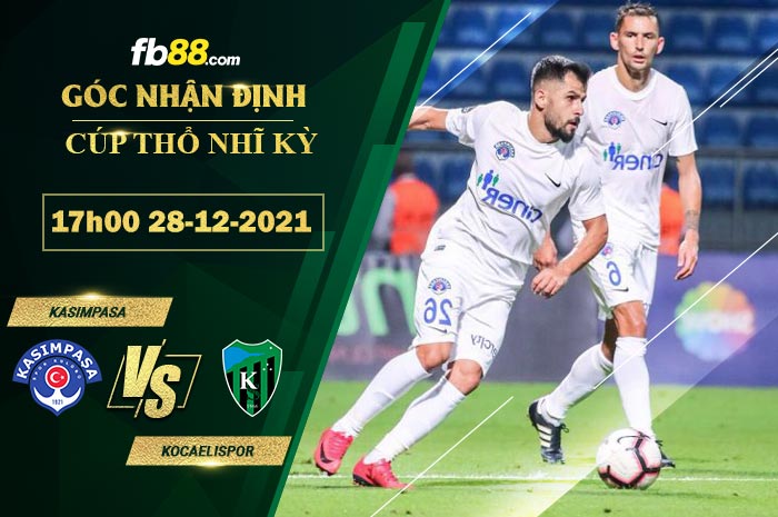 Fb88 soi kèo trận đấu Kasimpasa vs Kocaelispor