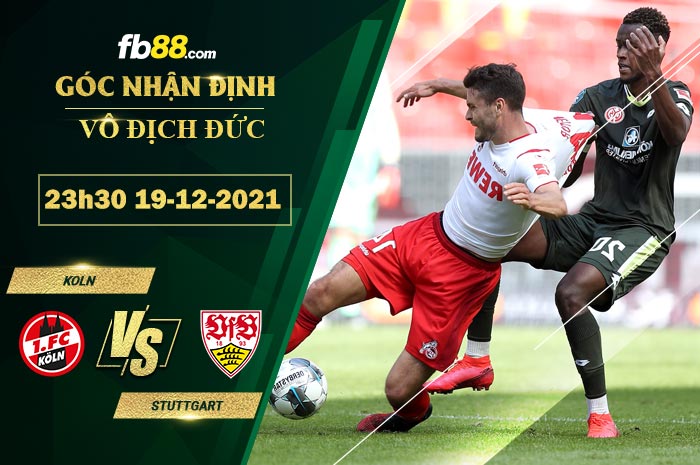 Fb88 soi kèo trận đấu Koln vs Stuttgart