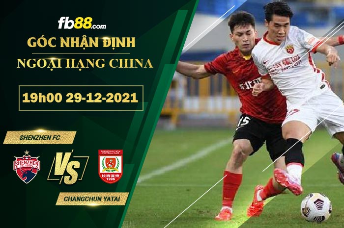 Fb88 soi kèo trận đấu Shenzhen FC vs Changchun YaTai