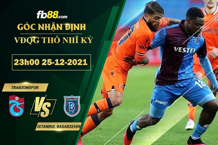 Fb88 soi kèo trận đấu Trabzonspor vs Istanbul Basaksehir