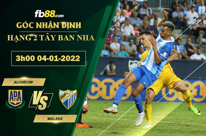 Fb88 soi kèo trận đấu Alcorcon vs Malaga