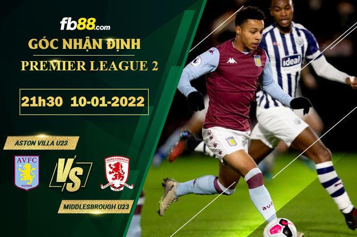 Fb88 soi kèo trận đấu Aston Villa U23 vs Middlesbrough U23