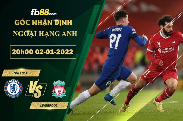 Fb88 soi kèo trận đấu Chelsea vs Liverpool