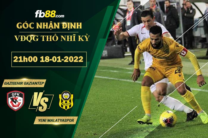 Fb88 bảng kèo trận đấu Gazisehir Gaziantep vs Yeni Malatyaspor