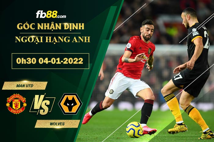 Fb88 soi kèo trận đấu Man Utd vs Wolves