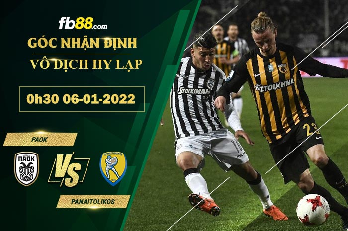 Fb88 soi kèo trận đấu PAOK vs Panaitolikos