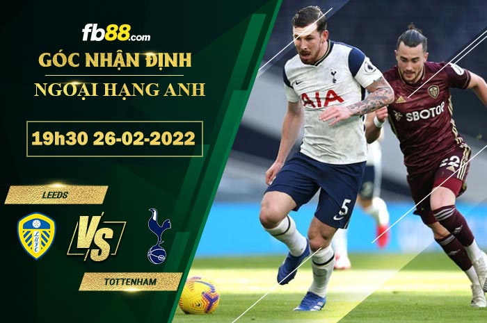 Fb88 soi kèo trận đấu Leeds vs Tottenham