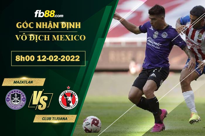 Fb88 soi kèo trận đấu Mazatlan vs Club Tijuana