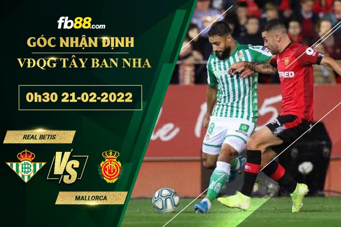 Fb88 soi kèo trận đấu Real Betis vs Mallorca