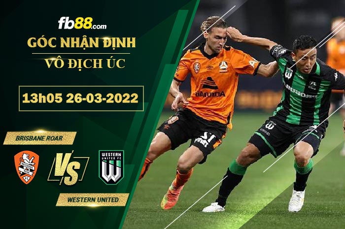 Fb88 soi kèo trận đấu Brisbane Roar vs Western United