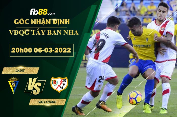 Fb88 soi kèo trận đấu Cadiz vs Vallecano