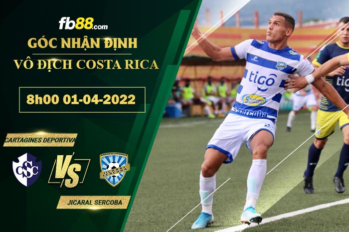 Fb88 soi kèo trận đấu Cartagines Deportiva vs Jicaral Sercoba