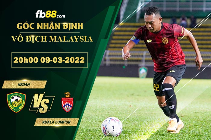 Fb88 soi kèo trận đấu Kedah vs Kuala Lumpur