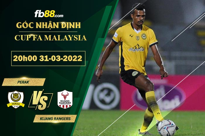 Fb88 soi kèo trận đấu Perak vs Kijang Rangers