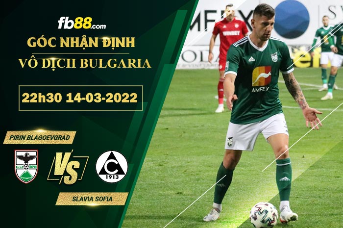 Fb88 soi kèo trận đấu Pirin Blagoevgrad vs Slavia Sofia