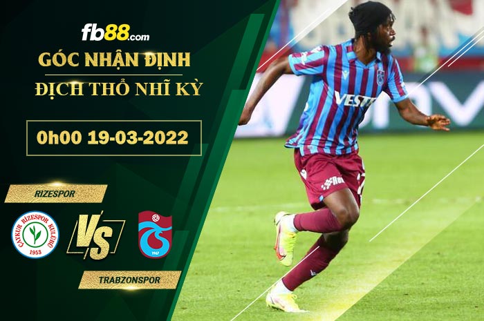 Fb88 soi kèo trận đấu Rizespor vs Trabzonspor